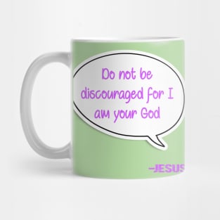 Bible quote "Do not be discouraged for I am your God" Jesus in pink Christian design Mug